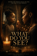 Poster for the feature film What Do You See?